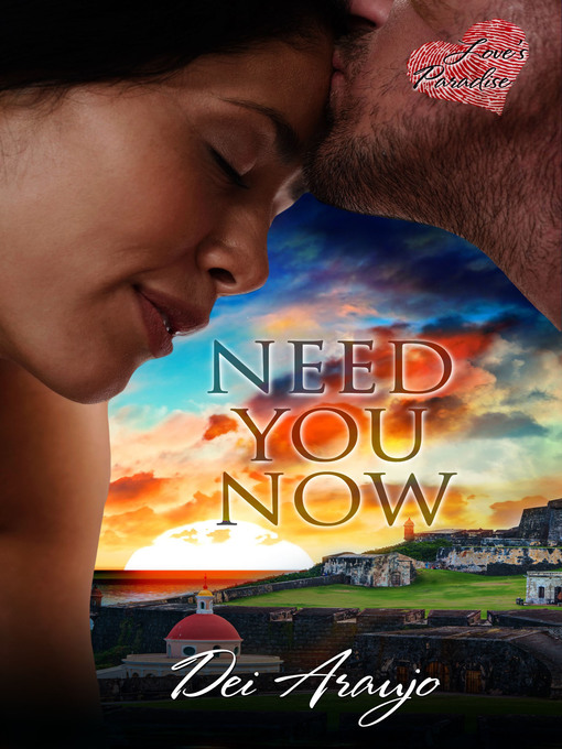 Title details for Need You Now by Dei Araujo - Available